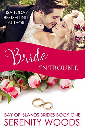 Book Cover Art Work for the book titled: Bride in Trouble (Bay of Islands Brides Book 1)