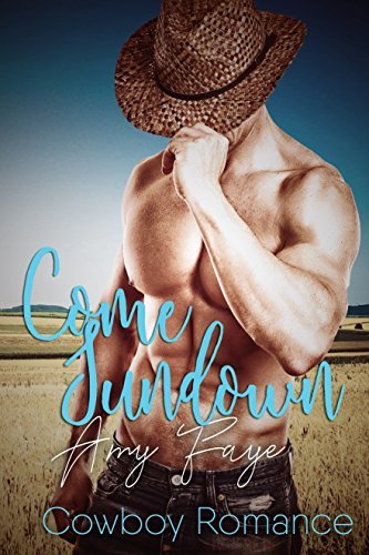 Book Cover Art Work for the book titled: Come Sundown: Cowboy Romance