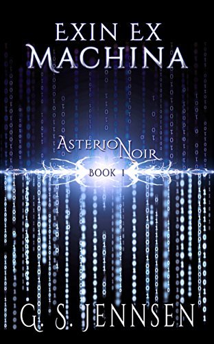 Book Cover Art Work for the book titled: Exin Ex Machina: Asterion Noir Book 1