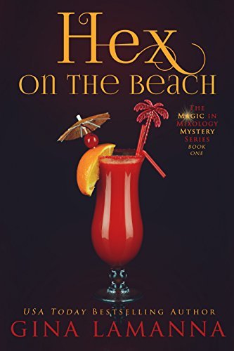 Book Cover Art Work for the book titled: Hex on the Beach (The Magic & Mixology Mystery Series Book 1)