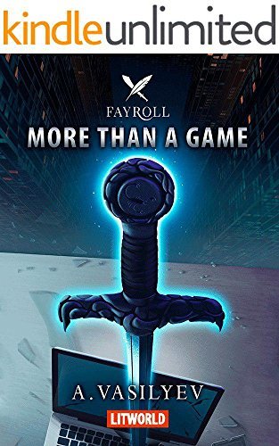 Book Cover Art Work for the book titled: More Than a Game: Epic LitRPG Adventure (Fayroll - Book 1)