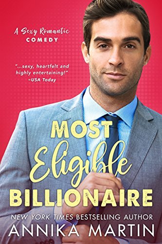 Book Cover Art Work for the book titled: Most Eligible Billionaire: an enemies-to-lovers romantic comedy
