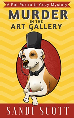 Book Cover Art Work for the book titled: Murder in the Art Gallery: A Pet Portraits Cozy Mystery (Book 1)