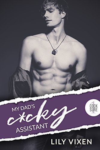 Book Cover Art Work for the book titled: My Dad's C*cky Assistant (C*ck Sure Book 1)