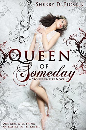 Book Cover Art Work for the book titled: Queen of Someday (Stolen Empire Book 1)