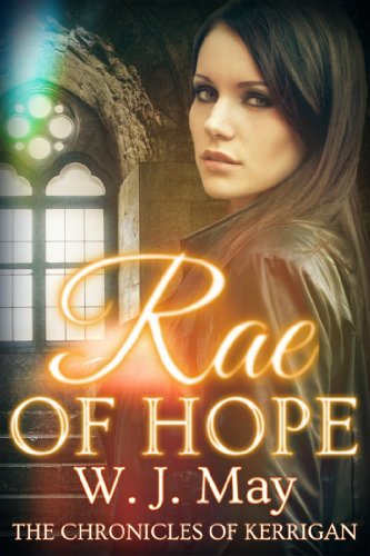 Book Cover Art Work for the book titled: Rae of Hope: Clean Paranormal Fantasy New Adult / Young Adult Novel (The Chronicles of Kerrigan Book 1)