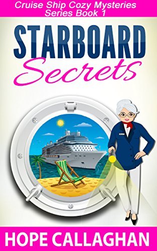 Book Cover Art Work for the book titled: Starboard Secrets: A Cruise Ship Cozy Mystery (Cruise Ship Christian Cozy Mysteries Series Book 1)