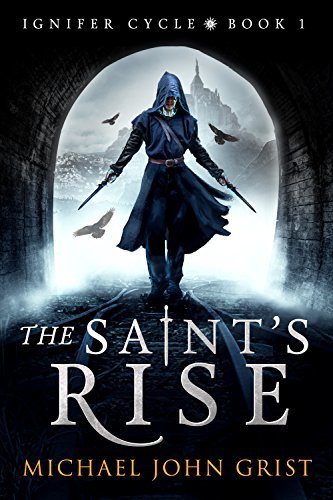 Book Cover Art Work for the book titled: The Saint's Rise (Ignifer Cycle Book 1)