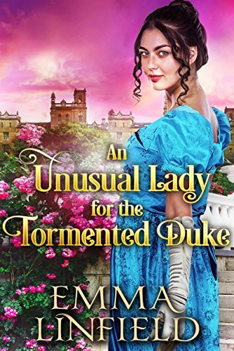 Book Cover Art Work for the book titled: An Unusual Lady for the Tormented Duke: A Historical Regency Romance Novel