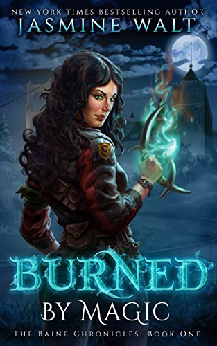 Book Cover Art Work for the book titled: Burned by Magic: a New Adult Fantasy Novel (The Baine Chronicles Book 1)