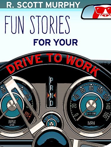 Book Cover Art Work for the book titled: Fun Stories For Your Drive To Work (Fun Stories Series Book 1)