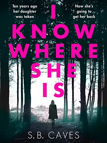 Book Cover Art Work for the book titled: I Know Where She Is: a breathtaking thriller that will have you hooked from the first page