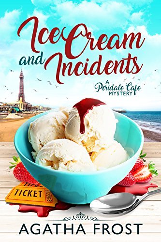 Book Cover Art Work for the book titled: Ice Cream and Incidents (Peridale Cafe Cozy Mystery Book 13)