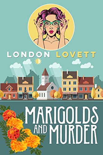 Book Cover Art Work for the book titled: Marigolds and Murder (Port Danby Cozy Mystery Book 1)