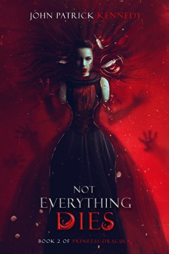 Book Cover Art Work for the book titled: Not Everything Dies (Princess Dracula)