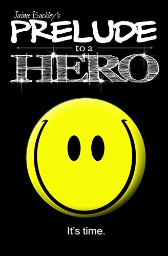 Book Cover Art Work for the book titled: Prelude to a Hero (Chronicles of a Hero Book 1)