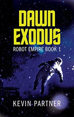 Book Cover Art Work for the book titled: Robot Empire: Dawn Exodus: A Science Fiction Adventure