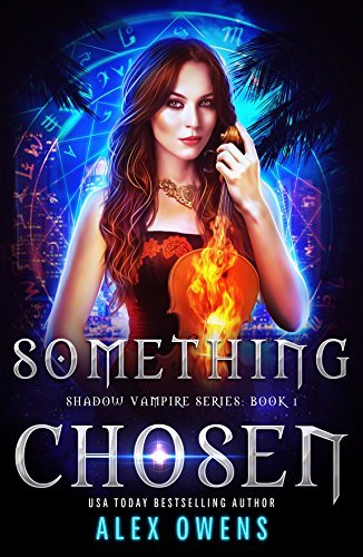 Book Cover Art Work for the book titled: Something Chosen (Shadow Vampire Series Book 1)