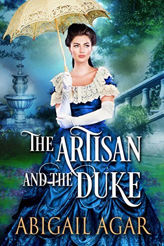 Book Cover Art Work for the book titled: The Artisan and the Duke: A Historical Regency Romance Book