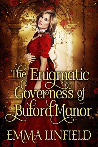 Book Cover Art Work for the book titled: The Enigmatic Governess of Buford Manor: A Historical Regency Romance Novel