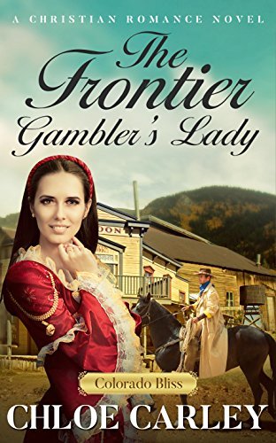 Book Cover Art Work for the book titled: The Frontier Gambler's Lady: A Christian Historical Romance Novel