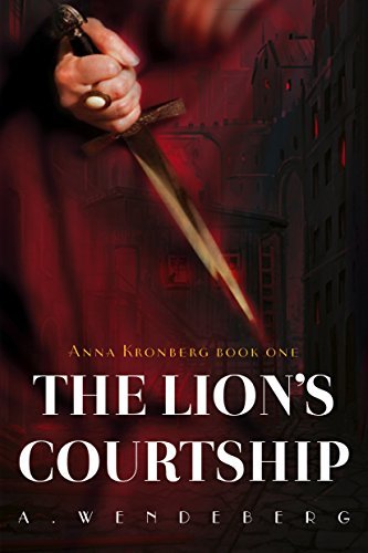 Book Cover Art Work for the book titled: The Lion's Courtship: A Dark Victorian Crime Novel (Anna Kronberg Mysteries Book 1)