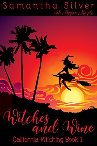 Book Cover Art Work for the book titled: Witches and Wine (A Paranormal Cozy Mystery) (California Witching Book 1)