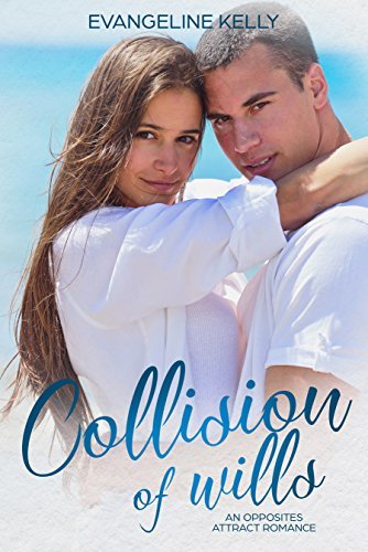 Book Cover Art Work for the book titled: Collision of Wills: An Opposites Attract Christian Romance (California Elite)