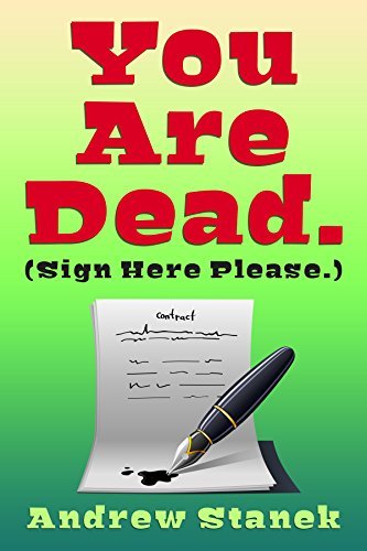 Book Cover Art Work for the book titled: You Are Dead. (Sign Here Please)